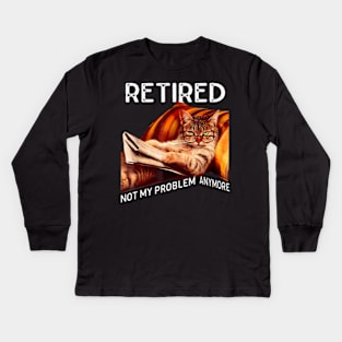 Funny Retired Cat Reading Not My Problem Anymore Retirement Kids Long Sleeve T-Shirt